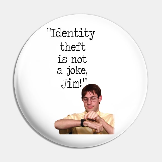 Identity theft is not a joke JIM! Pin by WooleOwl