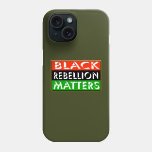 Black Rebellion Matters - Back Phone Case