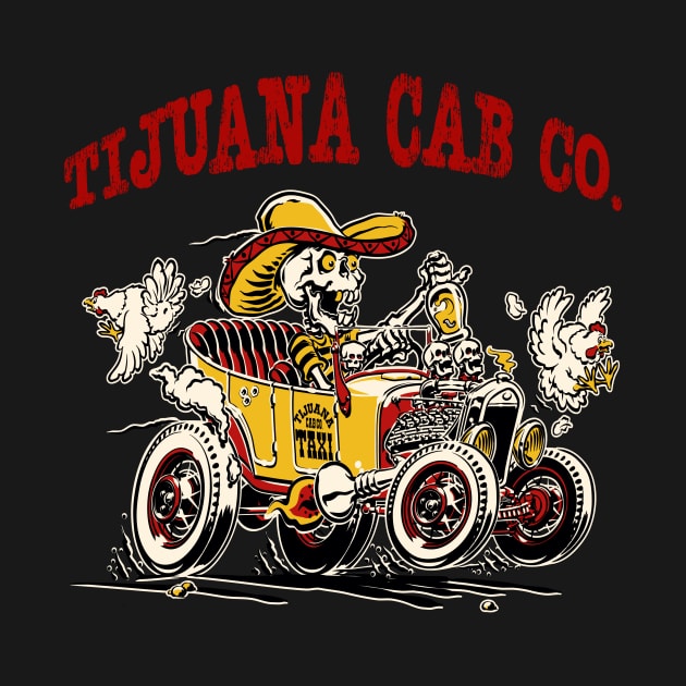 TIJUANA MEXICO CAB CO. DRUNK SKELETON TAXI DRIVER by TexasTeez