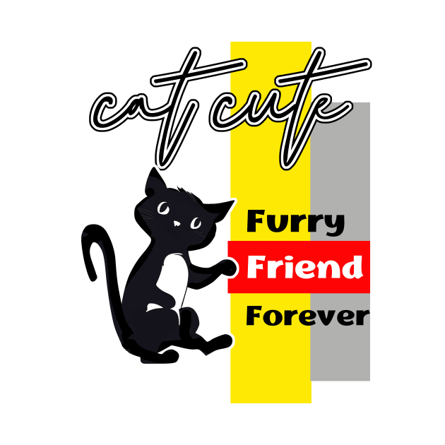 Cat Cute Furry Friend Forever by moss @ ploy love design
