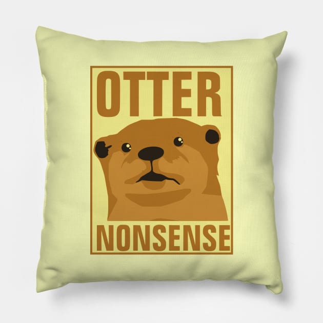 Otter Nonsense - pun life Pillow by flimflamsam