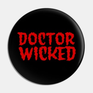 Doctor Wicked Red Pin