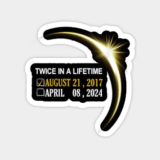 Totality 24 Twice In A Lifetime Total Solar Eclipse 2024 Magnet