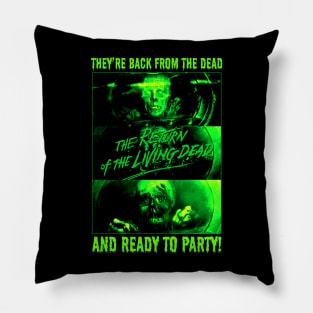 They're Back From The Dead And Ready To Party! Pillow