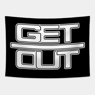 GET OUT (white) Tapestry