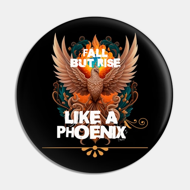 Rise from the ashes, like a phoenix Pin by hummingbird_23