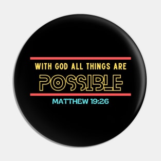 With God All Things Are Possible | Christian Typography Pin