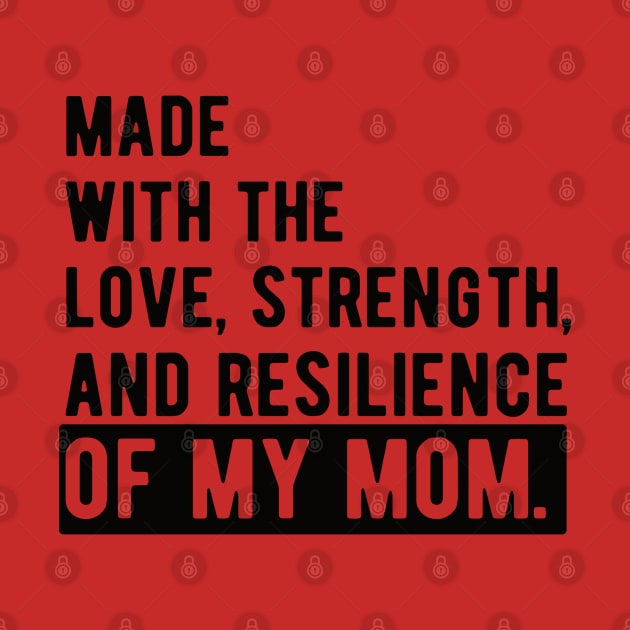 made with the love, strength, and resilience of my mom by Gaming champion