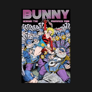 Bunny vs the Mummer Mob T-Shirt