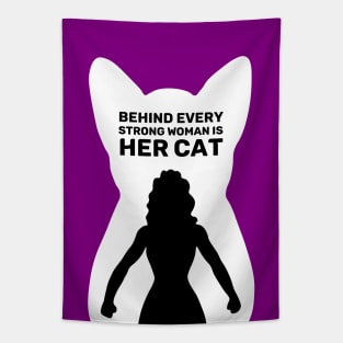 Behind Every Strong Woman is Her Cat | Purple Tapestry