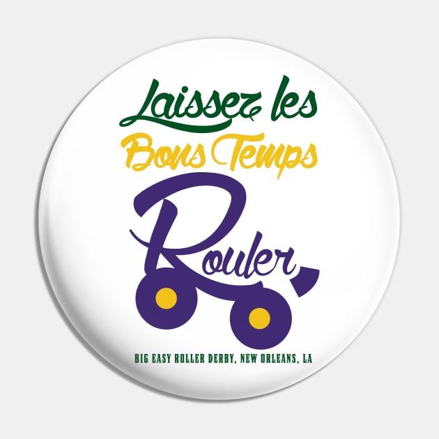 Laissez les Bons Temps Rouler Pin by Big Easy Roller Derby