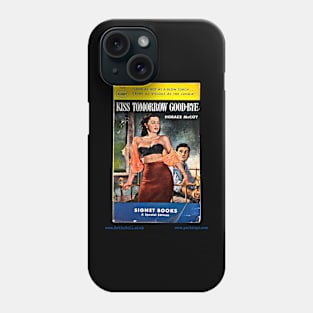 KISS TOMORROW GOOD-BYE by Horace McCoy Phone Case