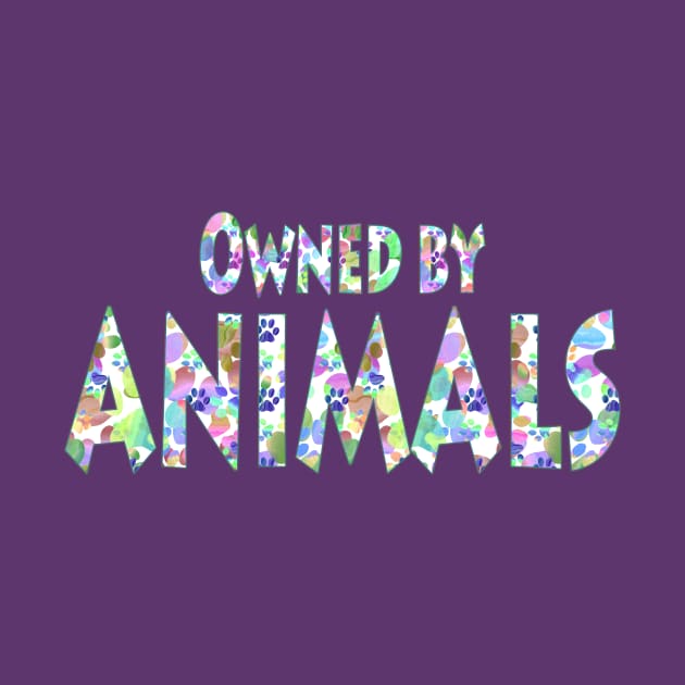 Owned By Animals by MelissaJBarrett