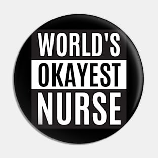 World's okayest nurse - Nurse Pin