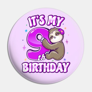 Its My 9th Birthday Girls Pink Sloth Pin