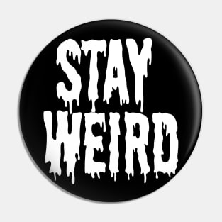 Stay Weird NU Goth Grunge Punk Emo Post Apocalyptic Pin