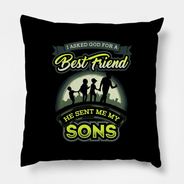 I asked god for a best friend he sent me my sons Pillow by captainmood