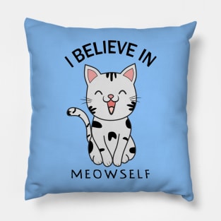 I Believe In Meowself, Funny Cat Pillow