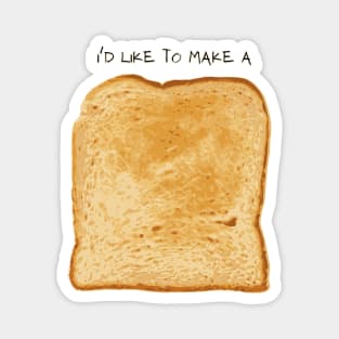 I'd like to make a toast Magnet