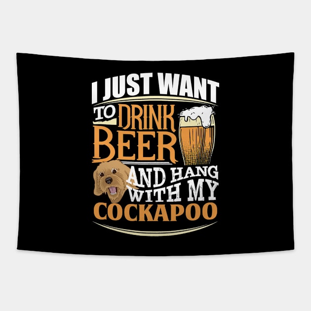 I Just Want To Drink Beer And Hang With  My Cockapoo - Gift For Cockapoo Owner Cockapoo,head, Lover Tapestry by HarrietsDogGifts