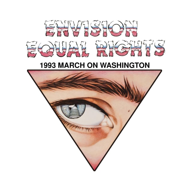 Envision Equal Rights 1993 March Gay LGBT Retro Vintage by WearingPride