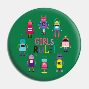 Robotic Girls Rule Pin