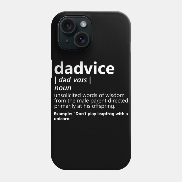 Dadvice - Best Dads Have The Best Dadvice Phone Case by Bigfinz