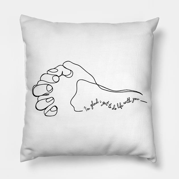 'I'm Glad I Get To Do Life With You' Religion Shirt Pillow by ourwackyhome