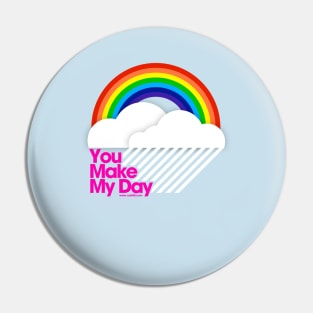 You Make My Day /// Pin