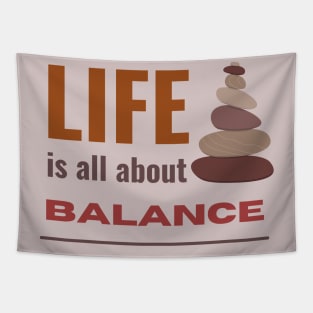 Life is all about balance inspirational quote Tapestry