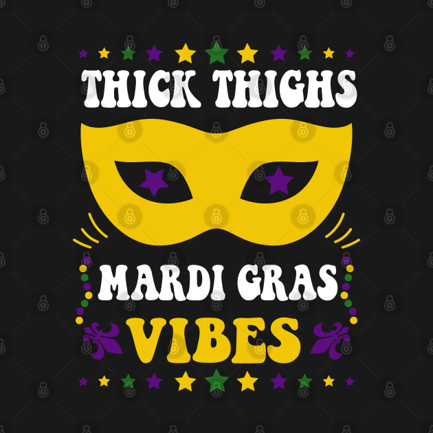 Thick Thighs Mardi Gras Vibes by Atelier Djeka