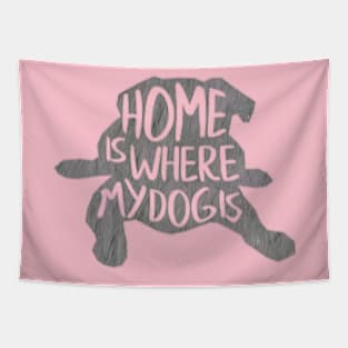 Home is where the dog is Tapestry