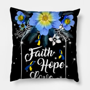 Faith Hope Love For Down syndrome Awareness Pillow