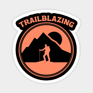 Trailblazing, climbing outdoor sports, outdoor lifestyle, gift for explorer Magnet