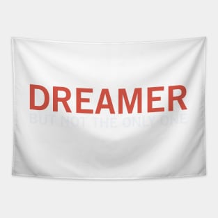 Dreamer, but not the only one! Tapestry