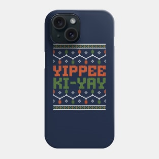 Yippee Ki-Yay -  ugly Christmas design Phone Case