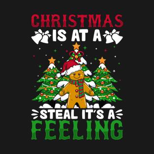 christmas is at a steal it's a feeling T-Shirt