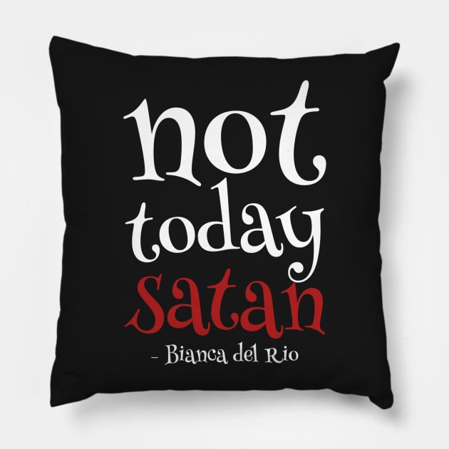 not today satan Pillow by disfor