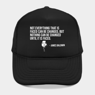 Not everything that is faced can be changed, James Baldwin, Black History Hat