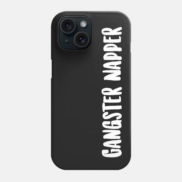 Gangster Napper Phone Case by linarangel