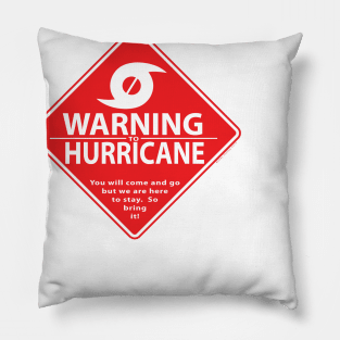 Warning to Hurricane Pillow