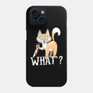 What? Cat Knife Halloween Phone Case