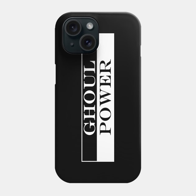 ghoul power Phone Case by NotComplainingJustAsking