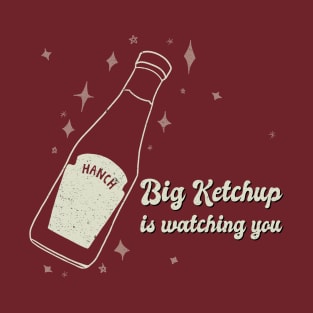 big ketchup T-Shirt