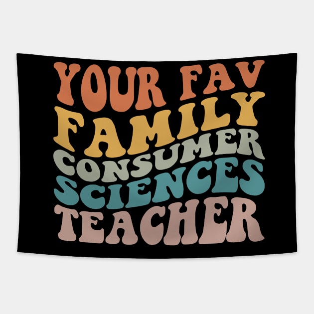 Your Fav Family Consumer Sciences Teacher Retro Groovy Tapestry by Zimmermanr Liame