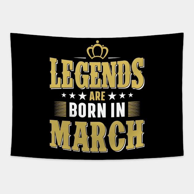 Legends are born in march Tapestry by Lever K mauldin