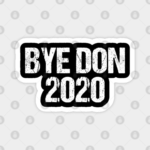 BYE DON 2020 Magnet by jplanet