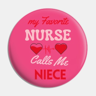 My Favorite Niece is a Nurse Pin