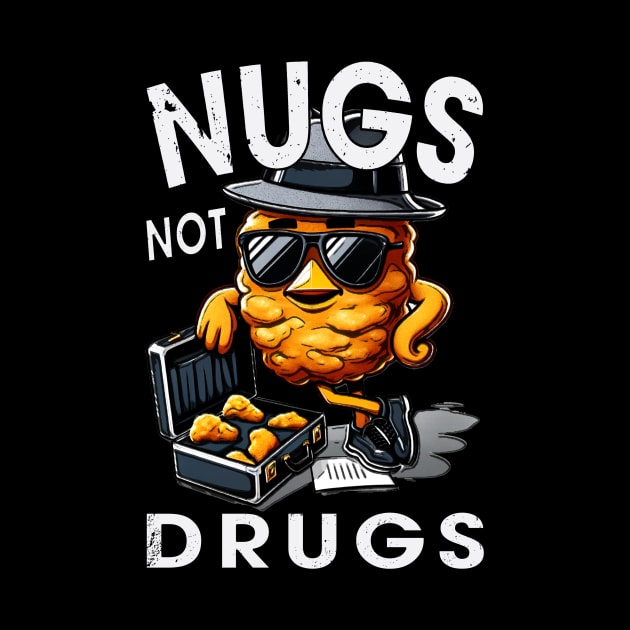 Tender Temptation Chicken Nugget Love, Nugs Not Drugs by Kevin Jones Art