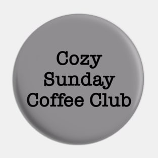 Cozy Sunday Coffee Club Pin